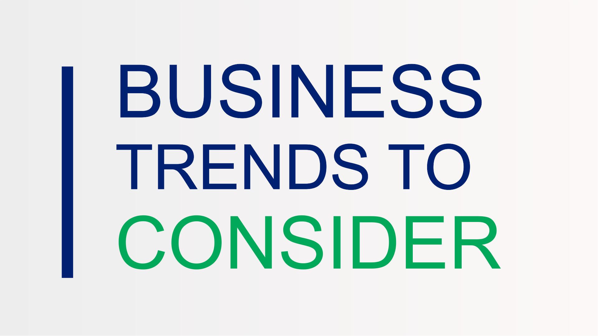 Three Business Trends To Consider in 2021